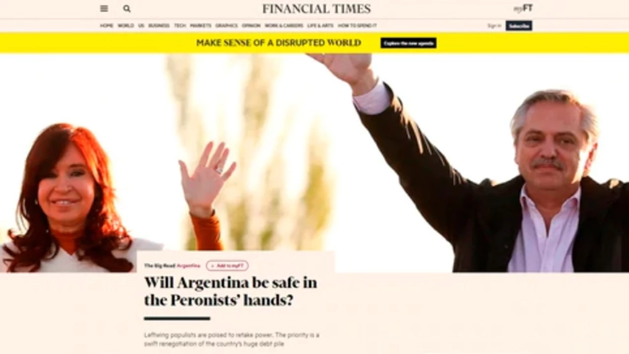 El Financial Times se pregunta: "¿Estará segura la Argentina en manos peronistas?"
