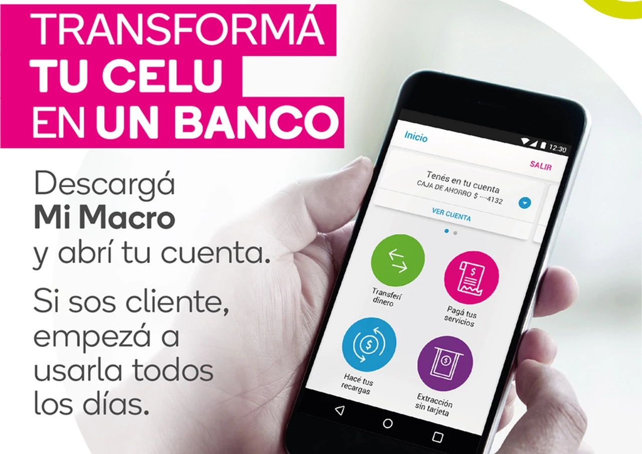 Banco Macro lanzó Mi Macro: abrís una cuenta y hacés todo con tu celular