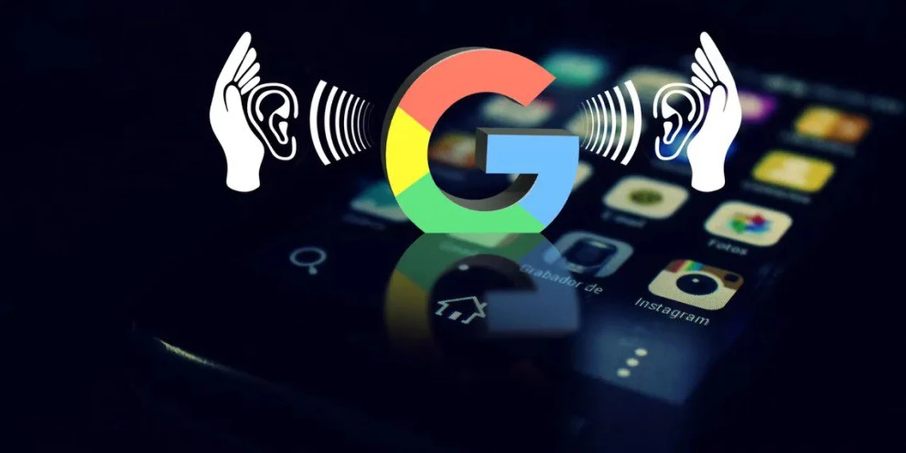 Google te escucha: ¿cómo desactivar la opción de tu teléfono celular para no ser espiado?