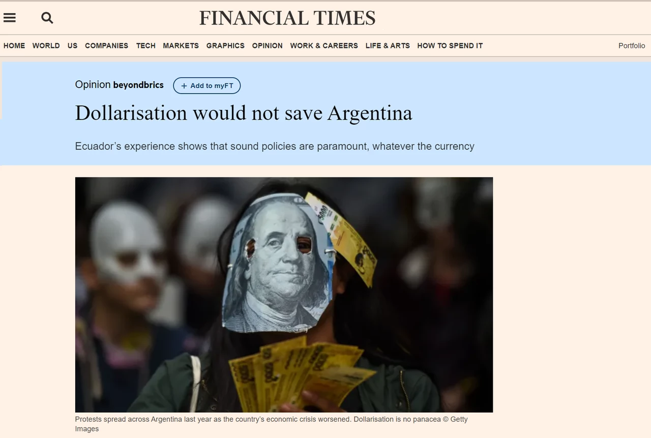 El Financial Times explica por qué la dolarización no salvaría a la Argentina