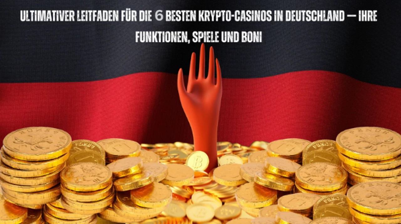 Ultimativer Leitfaden für die 6 Besten Krypto Casinos in Deutschland — ihre Funktionen, Spiele und Boni im Jahr 2024