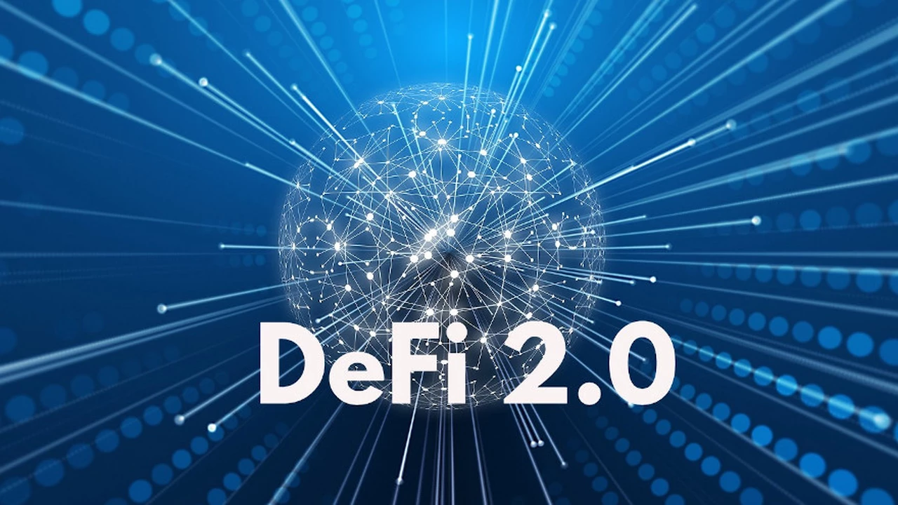 Qué son las DeFi 2.0, y por qué representan un salto evolutivo imprescindible para el mercado