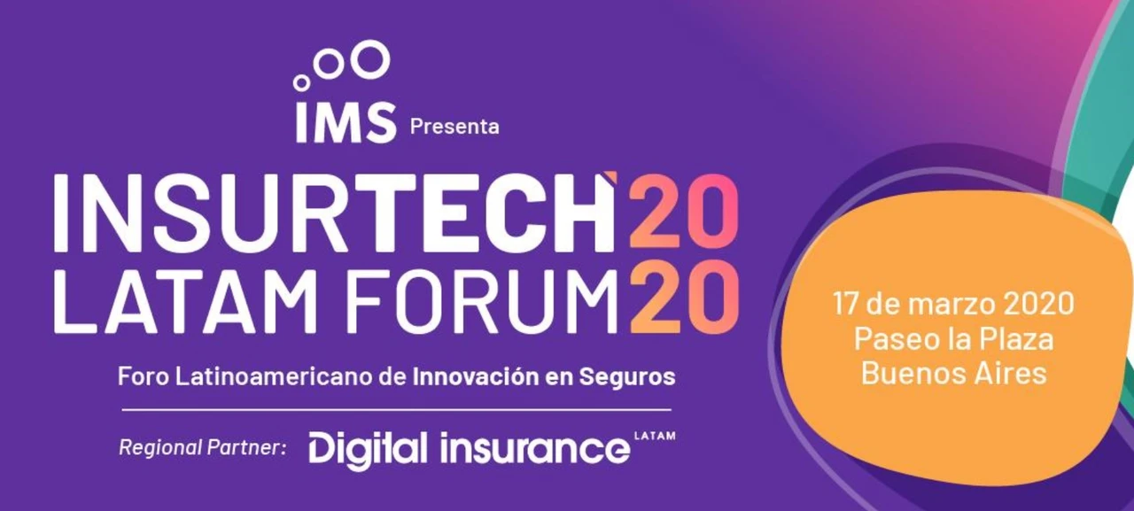 INSURTECH LATAM FORUM 2020: el mayor evento insurtech colaborativo del año