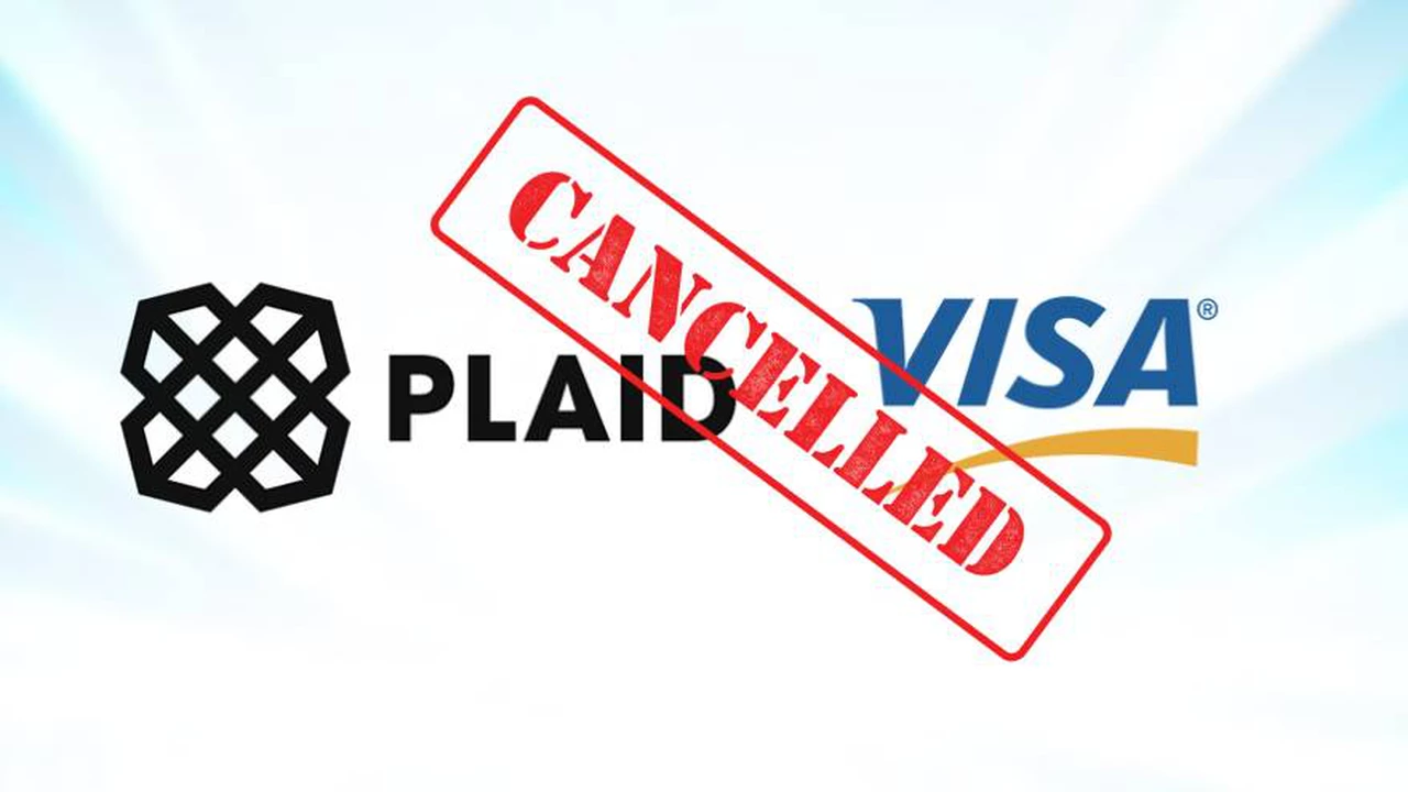 Una adquisición de u$s 5.3 mil millones: por qué Visa canceló la compra de la fintech Plaid