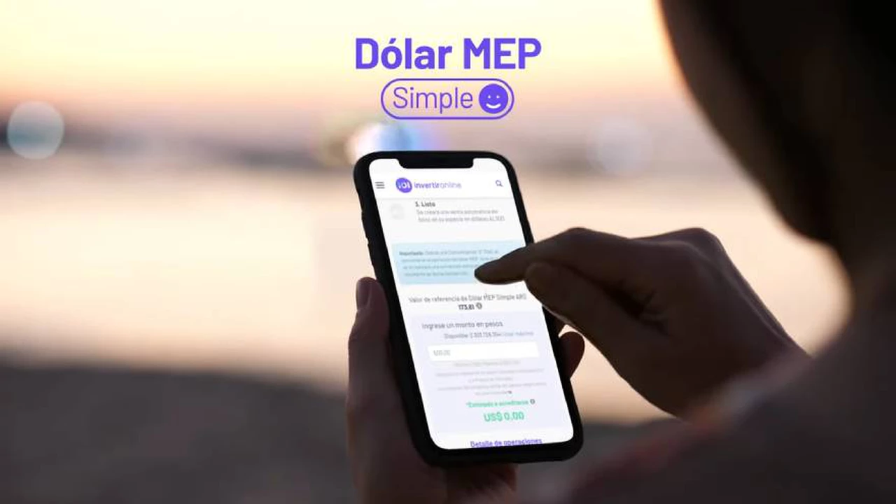 Invertí en dólares de forma sencilla y en un solo clic: IOL Invertironline lanza MEP Simple