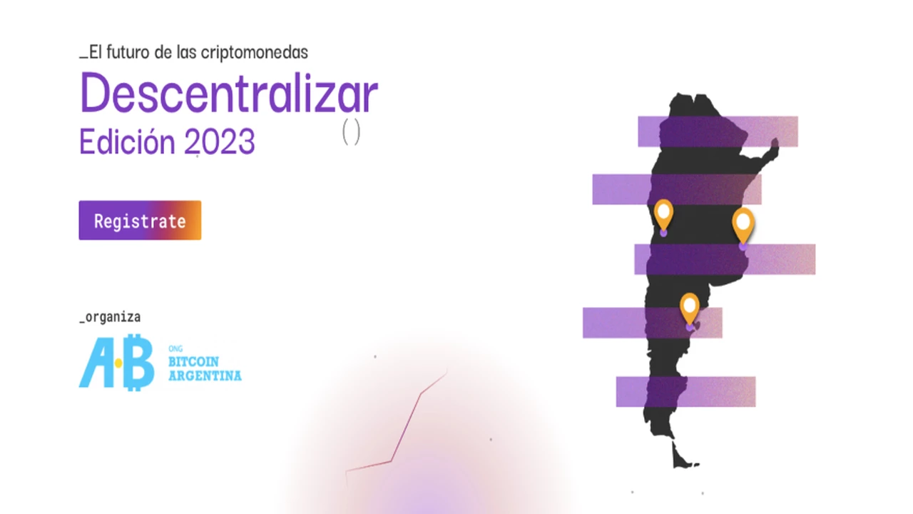 Llega Descentralizar 2023: cómo participar del evento cripto que reunirá a Maslatón, Tetaz y otros referentes