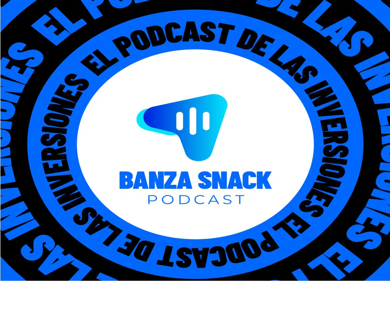 Banza presenta su podcast sobre finanzas e inversiones