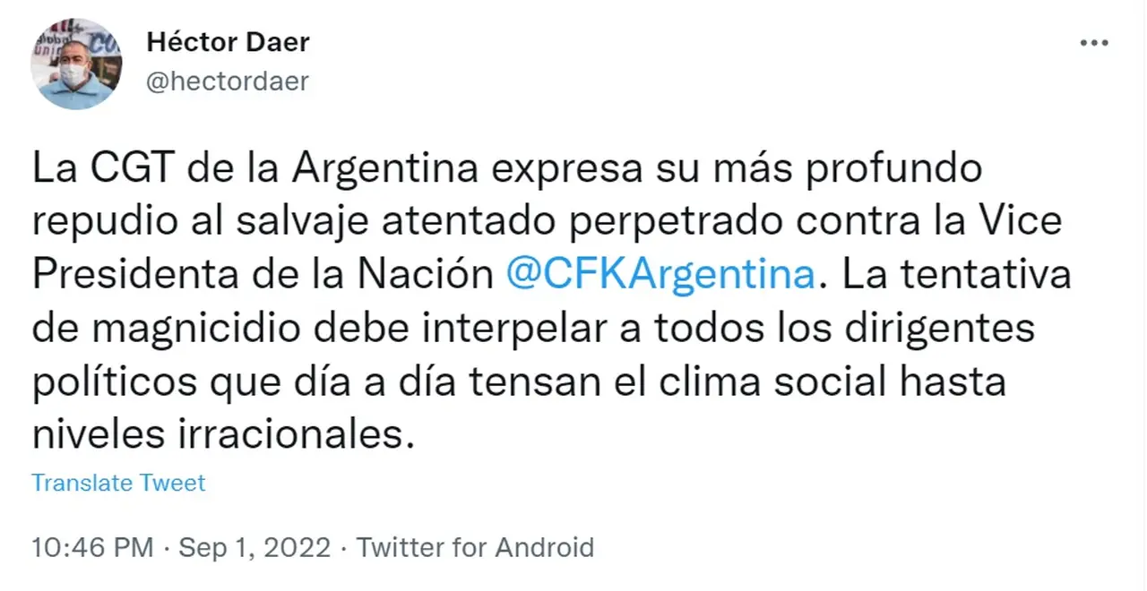 El secretario general de la CGT repudió el fallido atentado y aseguró que permanecen 