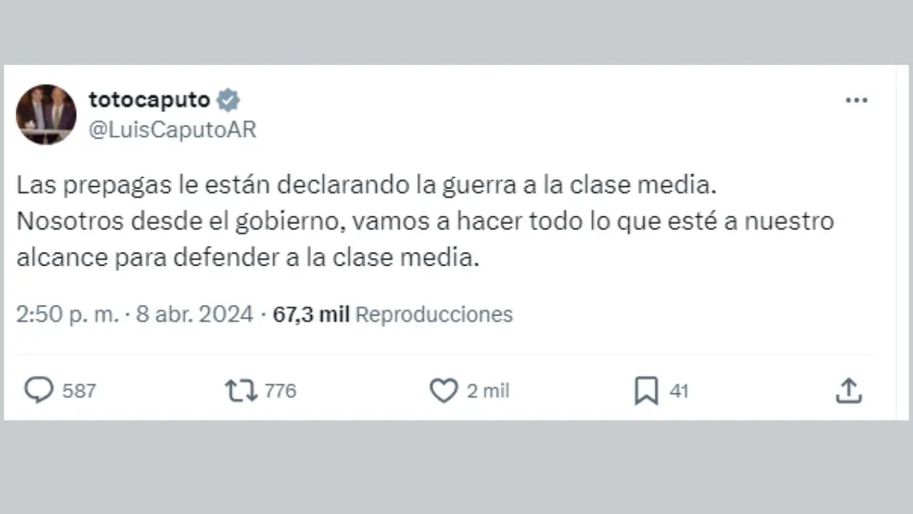 El ministro de Economía Luis Caputo escribió en X un duro mensaje contra las empresas de medicina prepaga