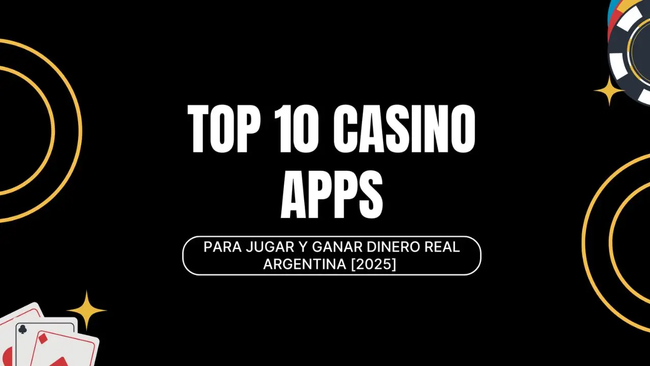 Mejores apps de Casino Online para jugar y ganar dinero real en Argentina 2025