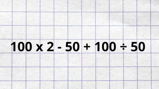 ¿Es tan fácil como parece? La sorprendente solución de 100 x 2 - 50 + 100 ÷ 50