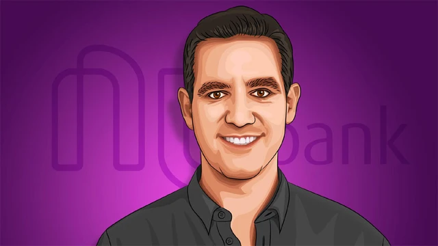 He had a horrible experience opening a bank account: so I think Nubank, which is already worth more than 10,000 M dollars