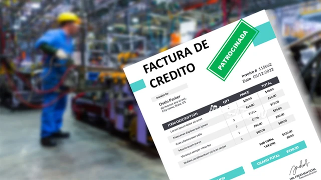 Crean un programa para que Grandes Empresas patrocinen las Facturas de Crédito de sus proveedores