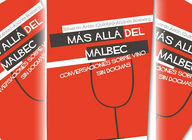 Un sommelier y un crí­tico de cine se propusieron develar qué hay más allá del Malbec