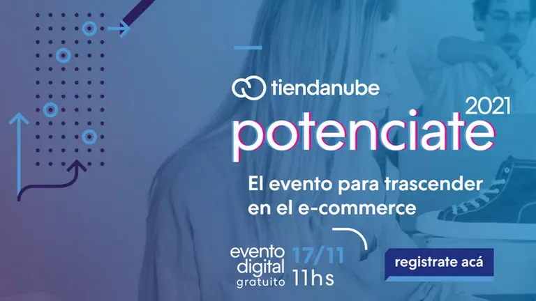 Potenciate 2021: llega el evento más grande de eCommerce y así podés participar de forma gratuita