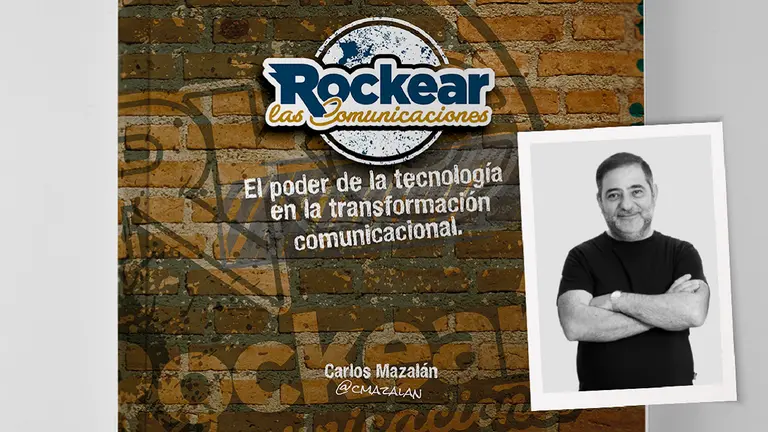 Rockear las Comunicaciones, el libro de Carlos Mazalán, ya está disponible en Amazon