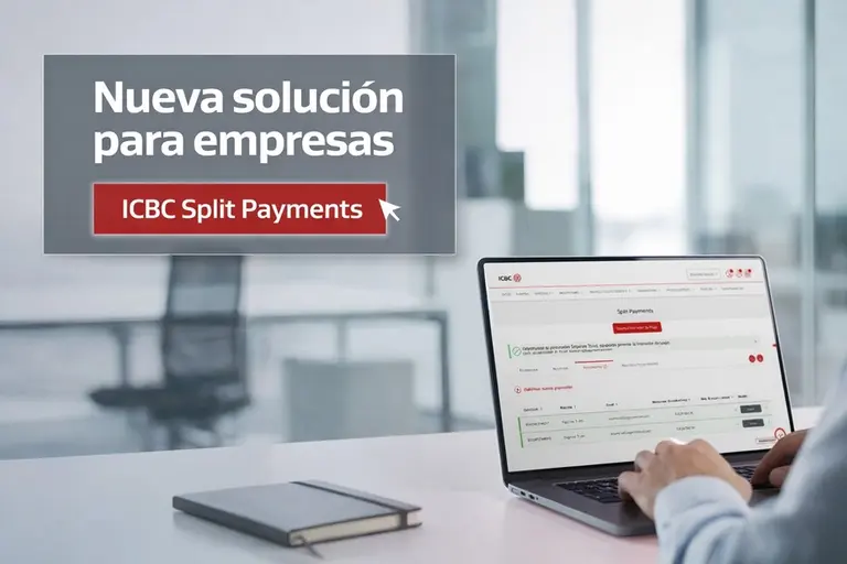ICBC Split Payments: nueva solución para empresas que transforma la gestión de pagos entre empresas y proveedores