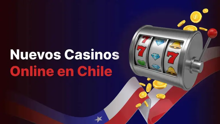 Nuevos casinos online en Chile 2026: Los mejores sitios frescos clasificados