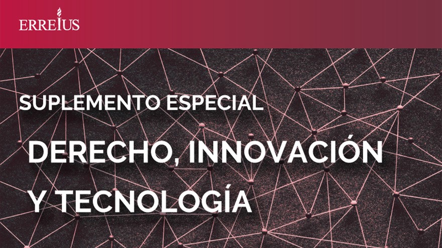 Erreius lanza su "Suplemento Especial sobre Derecho, Innovación y Tecnología"