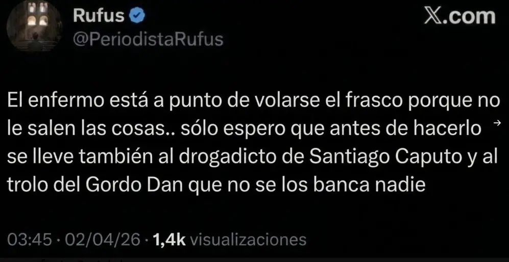 La cuenta @periodistarufus criticaba a Santiago Caputo y al Gordo Dan.
