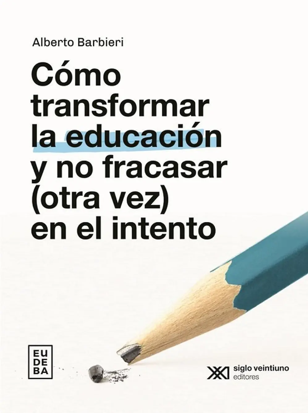 Cómo transformar la educación y no fracasar (otra vez) en el intento,