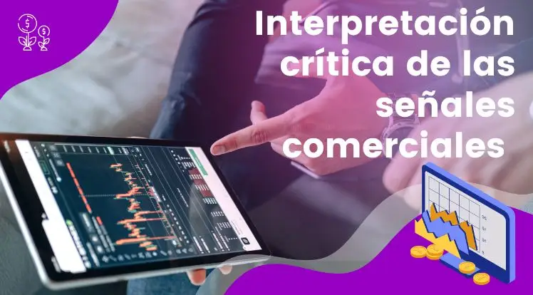 Interpretar las señales comerciales será un paso clave para cualquier trader.