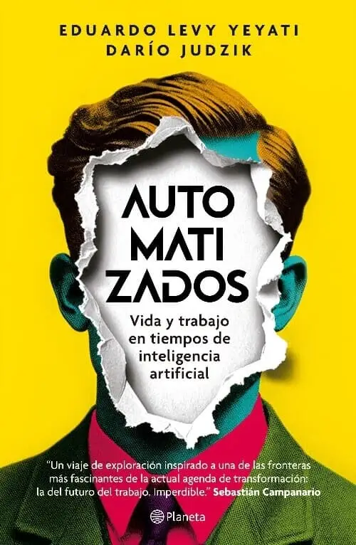 Automatizados. Vida y trabajo en tiempos de inteligencia artificial